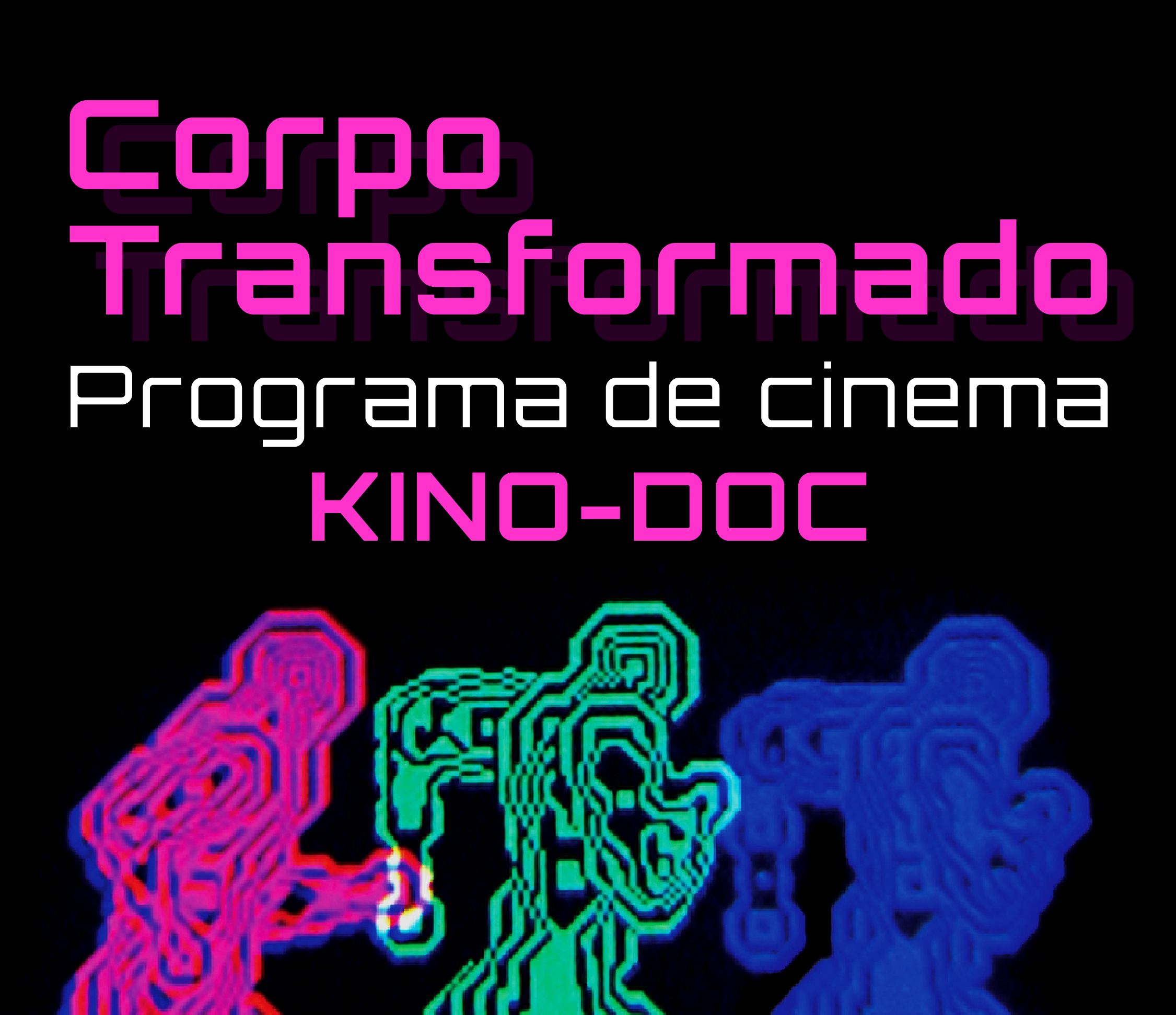 CORPO TRANSFORMADO: PROGRAMA KINO-DOC DE 40 FILMES NA UNIVERSIDADE DO PORTO